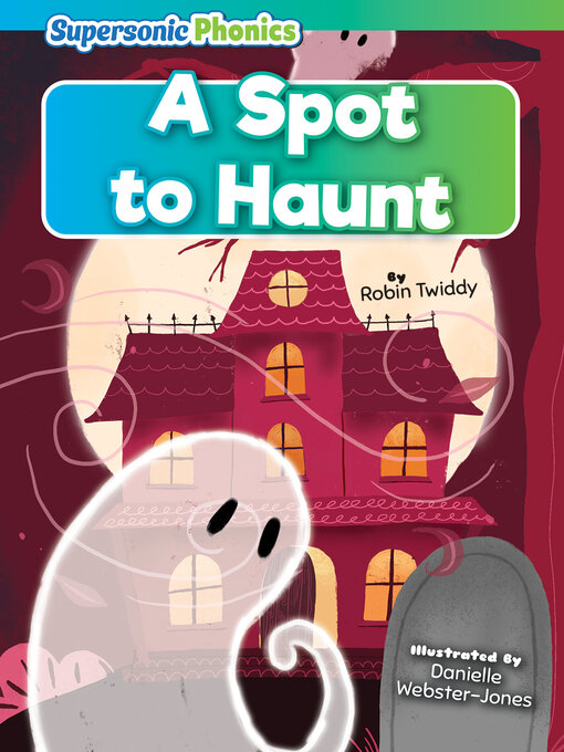 Title details for A Spot to Haunt by Robin Twiddy - Available